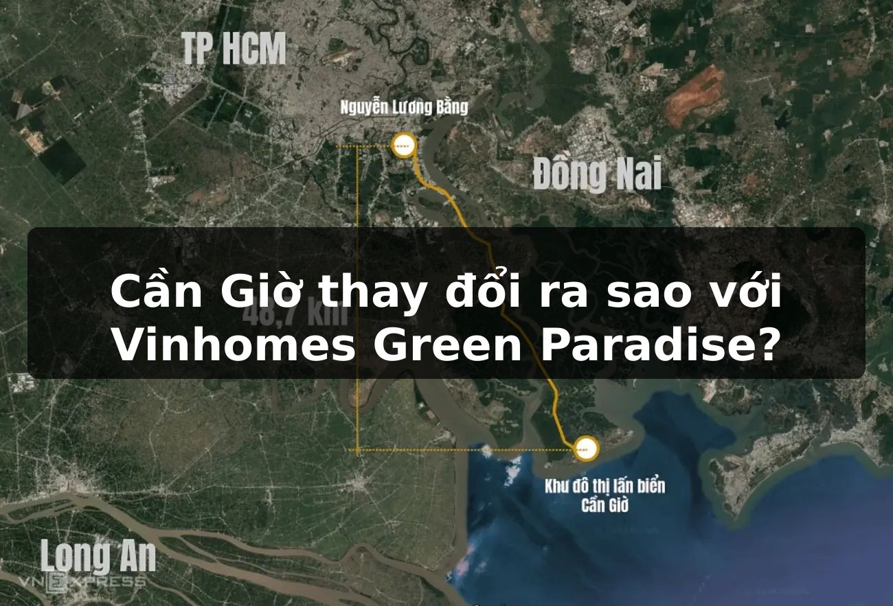 Cần Giờ thay đổi ra sao với Vinhomes Green Paradise?