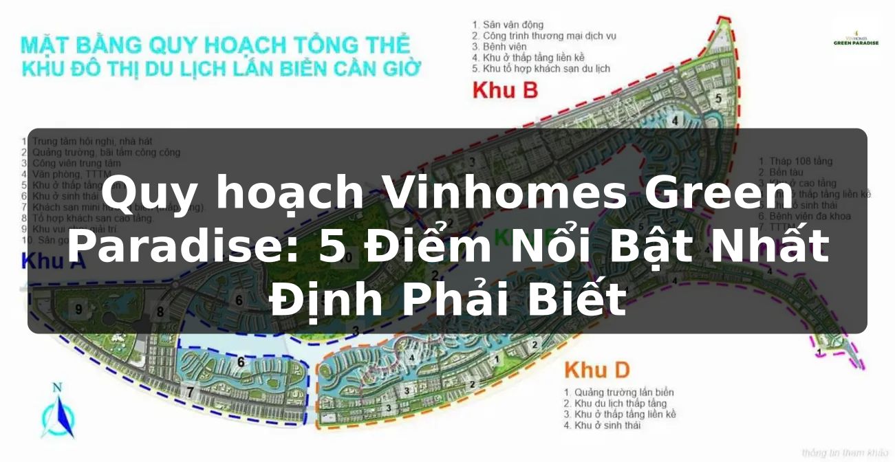 Quy hoạch Vinhomes Green Paradise: 5 Điểm Nổi Bật Nhất Định Phải Biết
