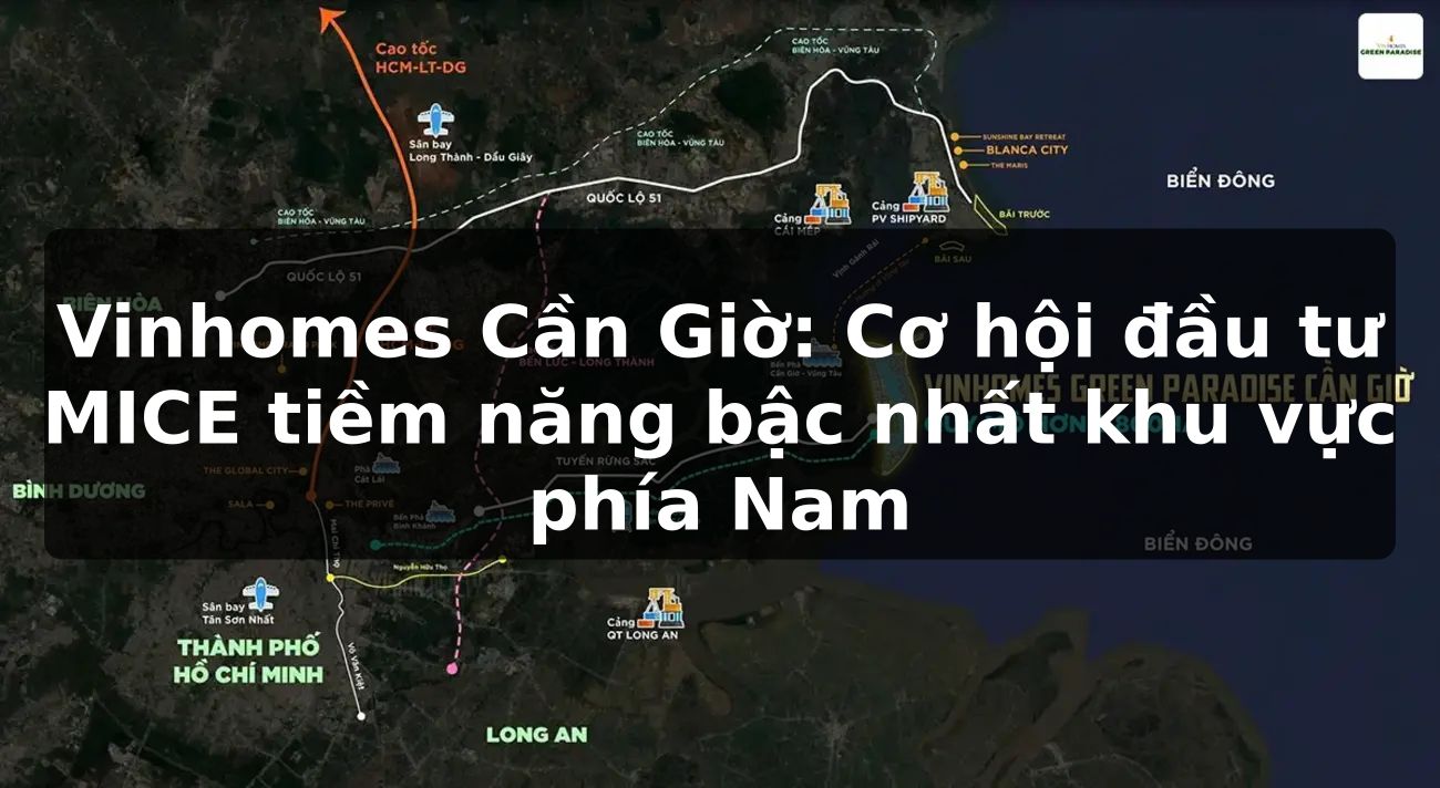Vinhomes Cần Giờ: Cơ hội đầu tư MICE tiềm năng bậc nhất khu vực phía Nam